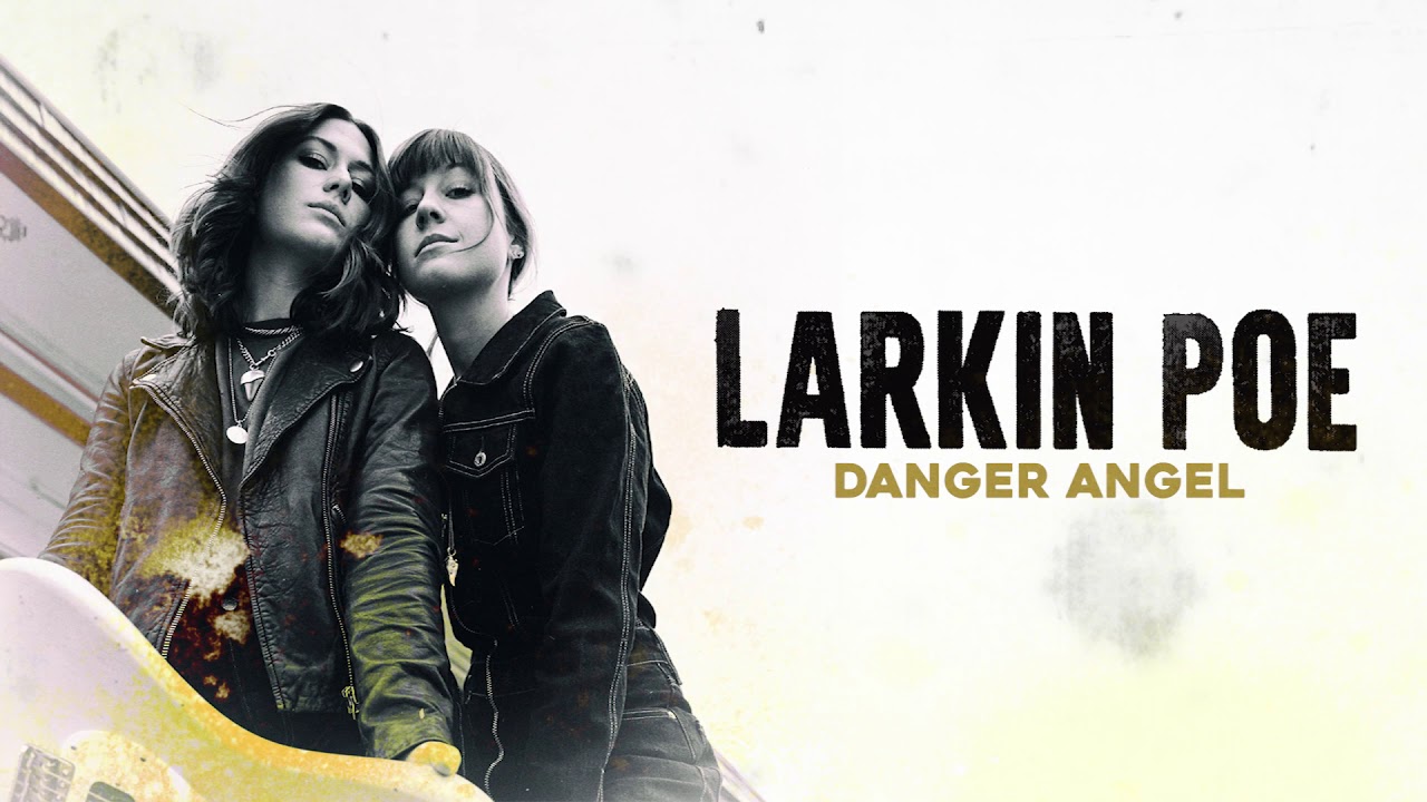Larkin Poe - Danger Angel (Official Audio)