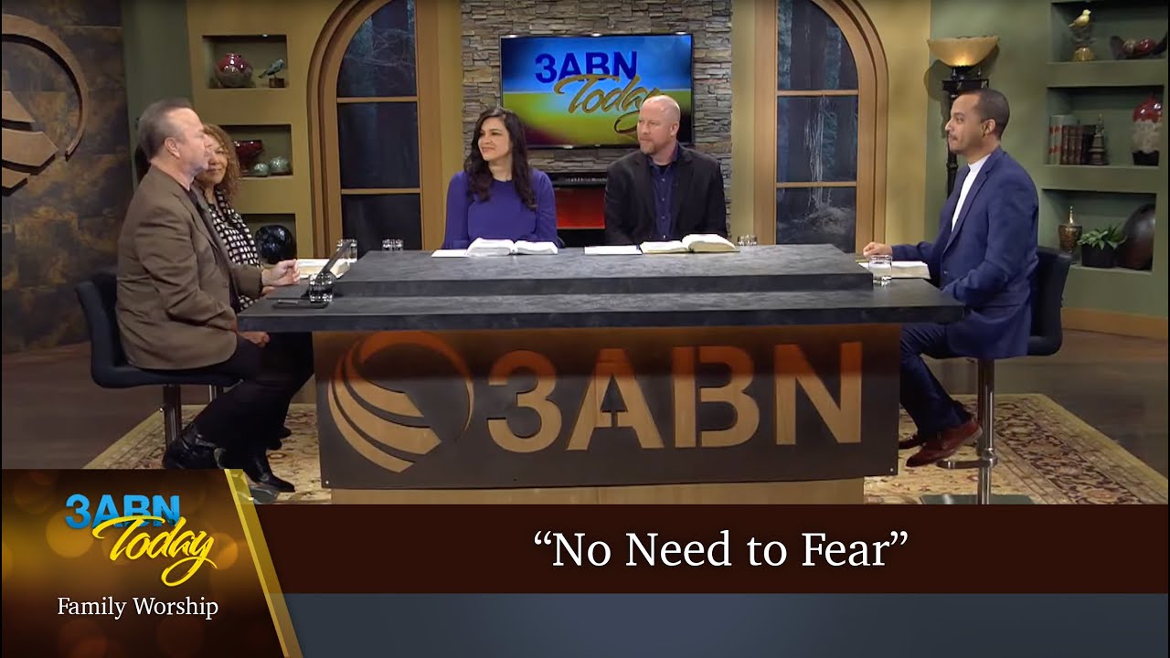 “No Need to Fear” - 3ABN Today Family Worship  (TDYFW230003)