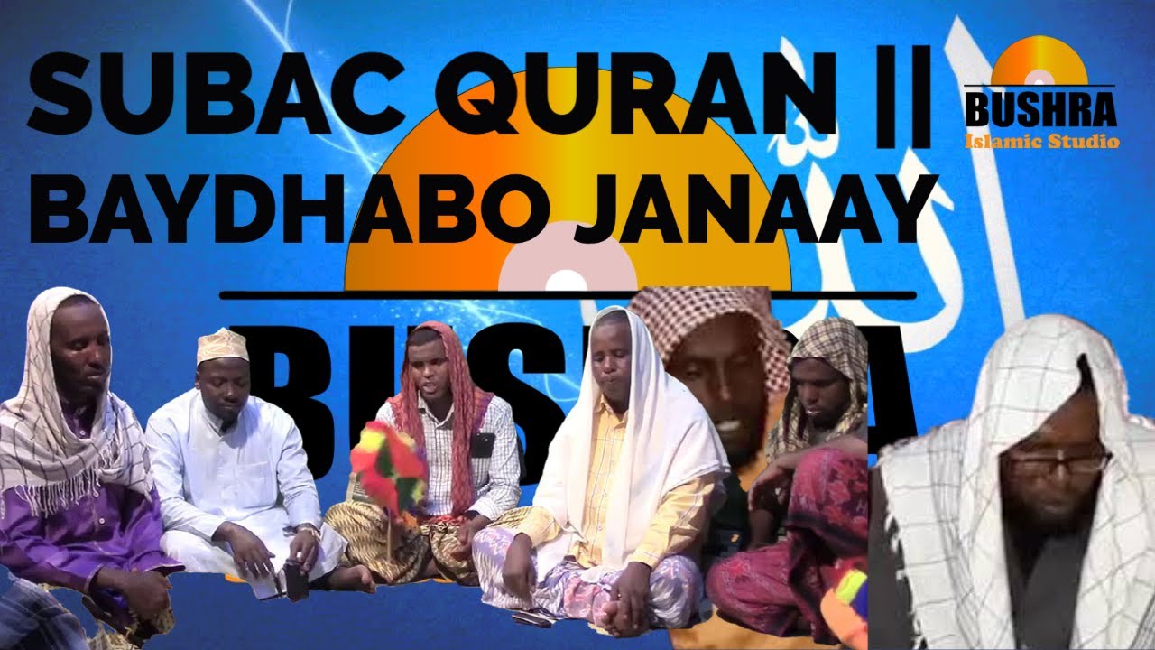 Subac Quran || Baydhabo Janaay