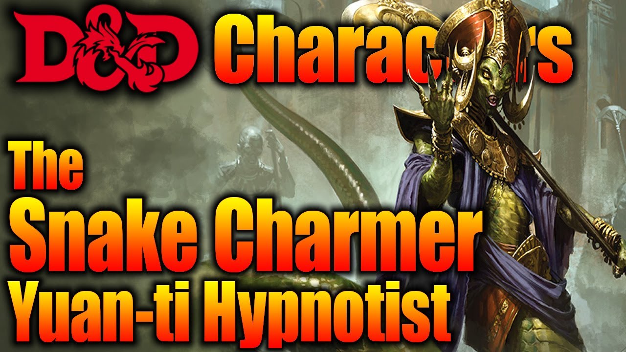 D&D Yuan-Ti: Ultimate Hypnotist Character Guide
