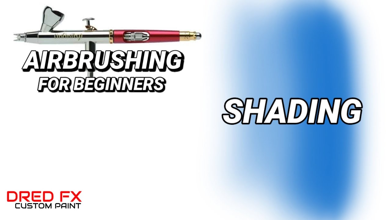 Airbrushing for beginners shading with an airbrush