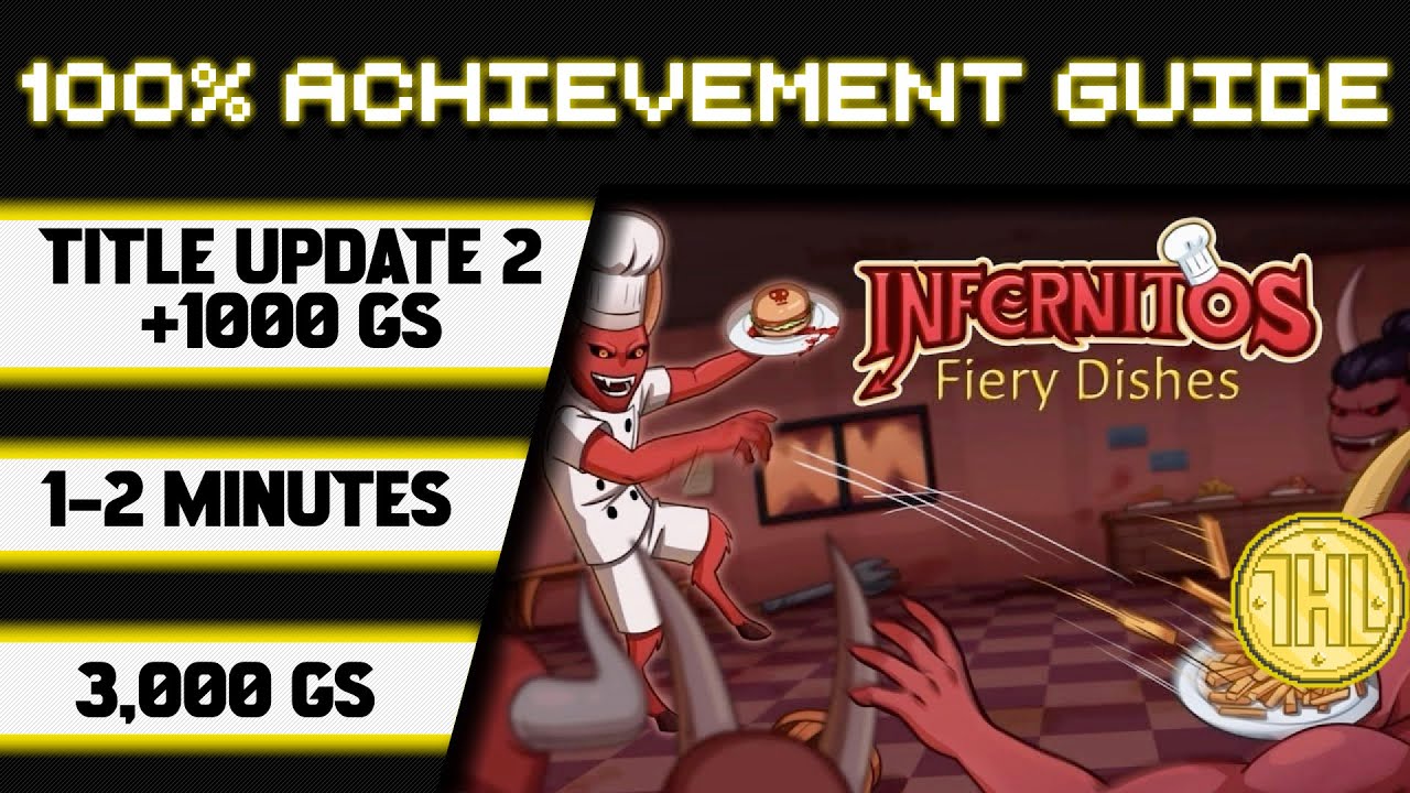 Infernitos: Fiery Dishes Title Update 2: Полное прохождение достижения * 1000 GS за 1-2 минуты *