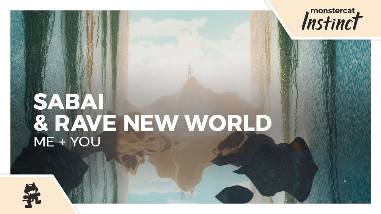 Sabai & Rave New World - Me + You [Monstercat Release]