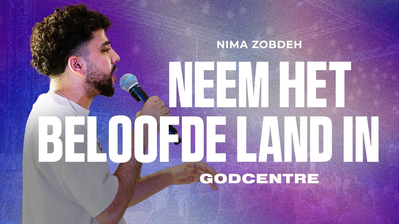 Neem het beloofde land in! | Nima Zobdeh | GODcentre Voorschoten
