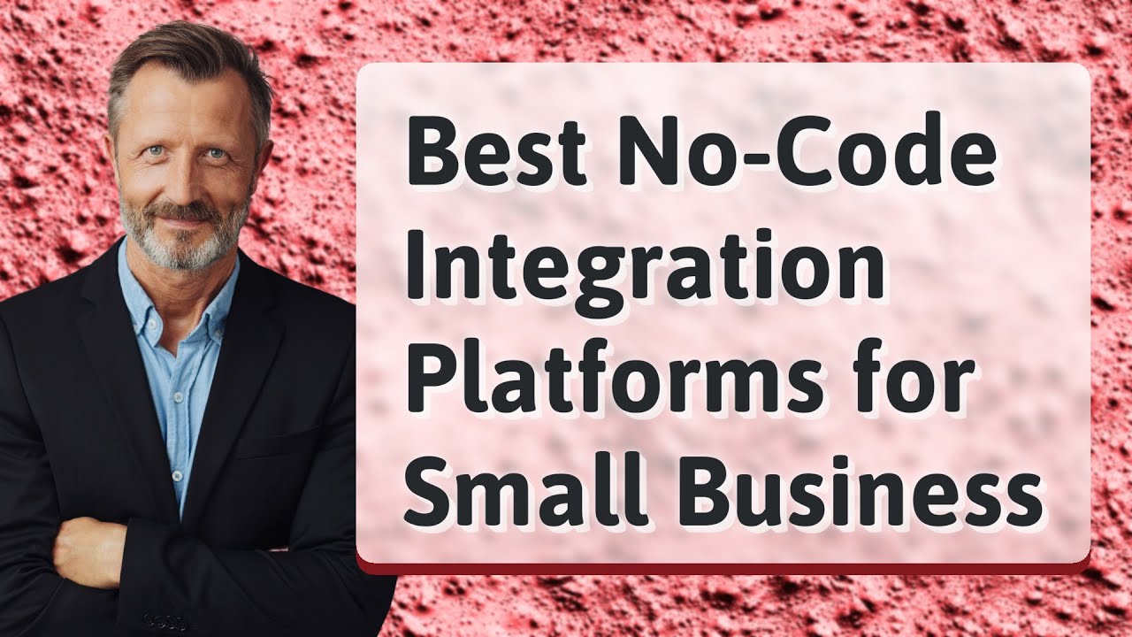 Best No-Code Integration Platforms for Small Business