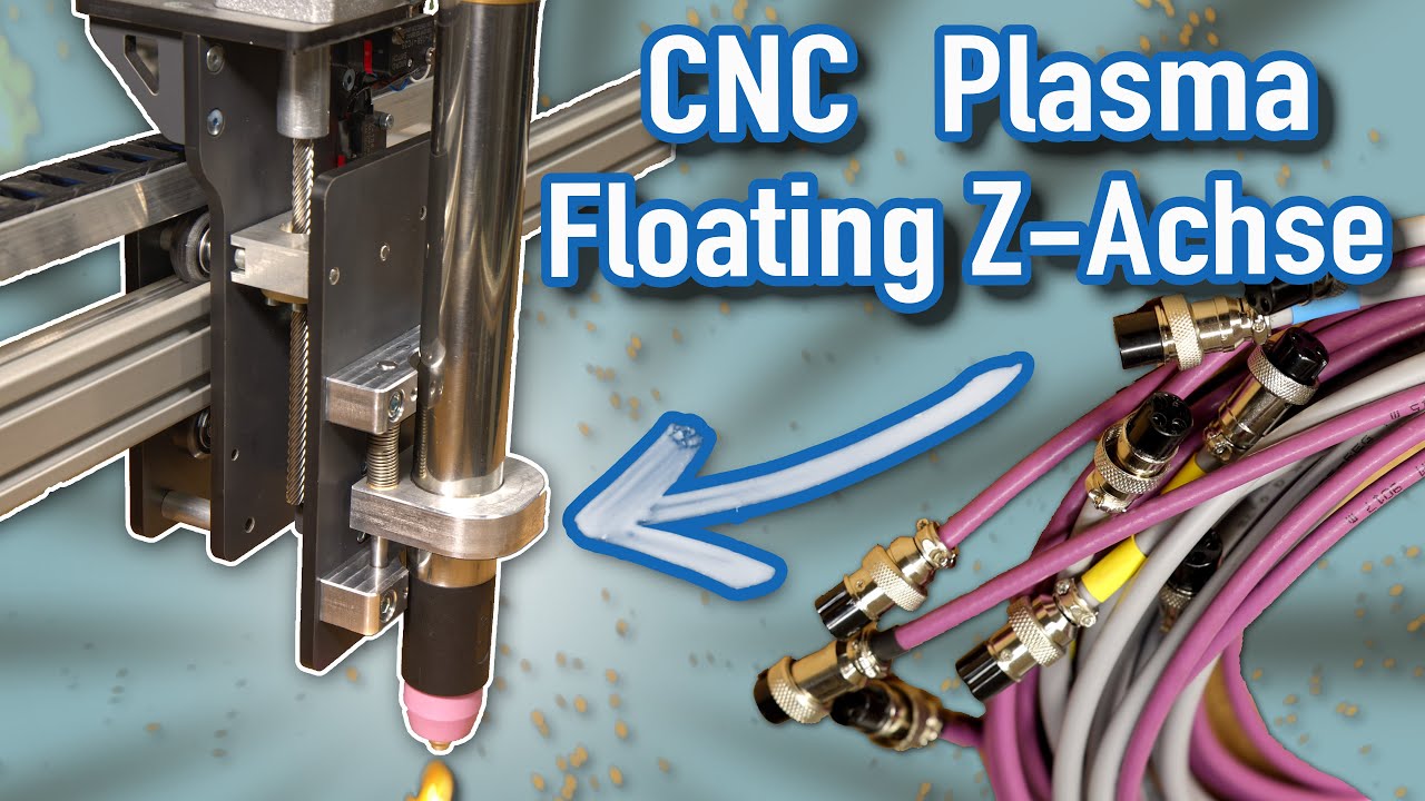 CNC-Plasmaschneider selberbauen | Teil 7 Floating Z-Achse & Stecker löten