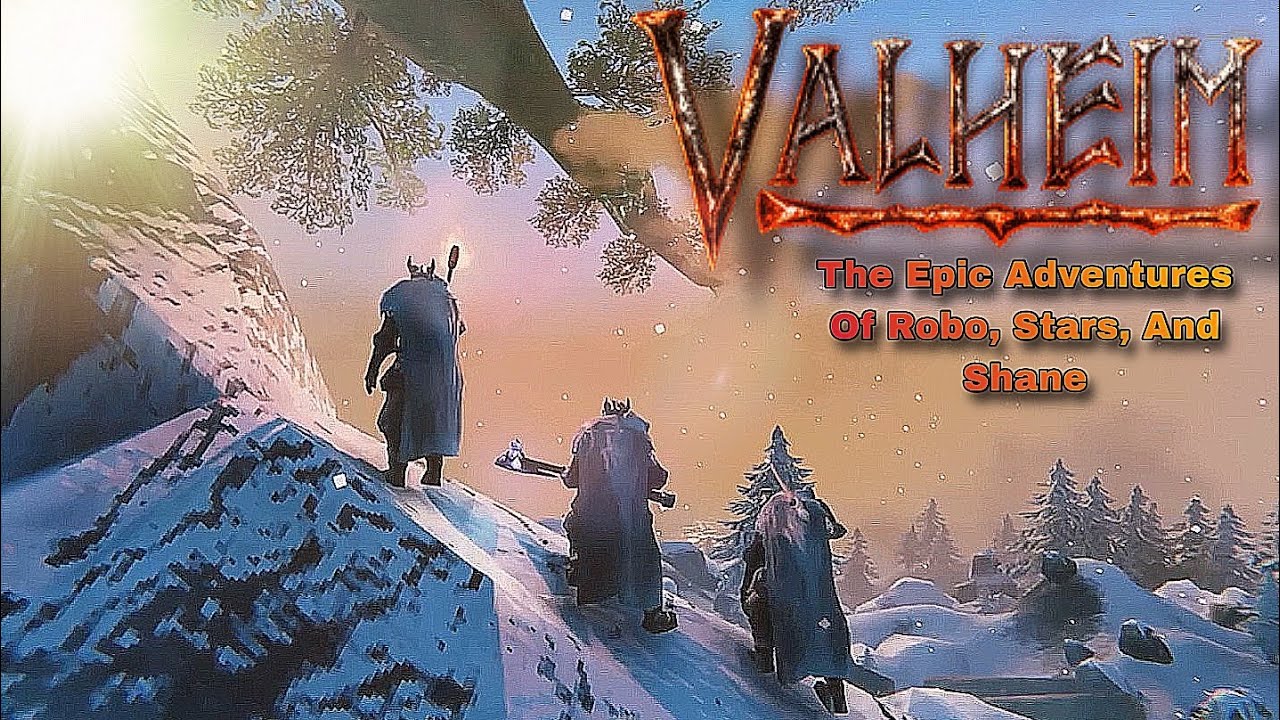 The Epic Valheim Adventures Of Shane, Robo And Stars