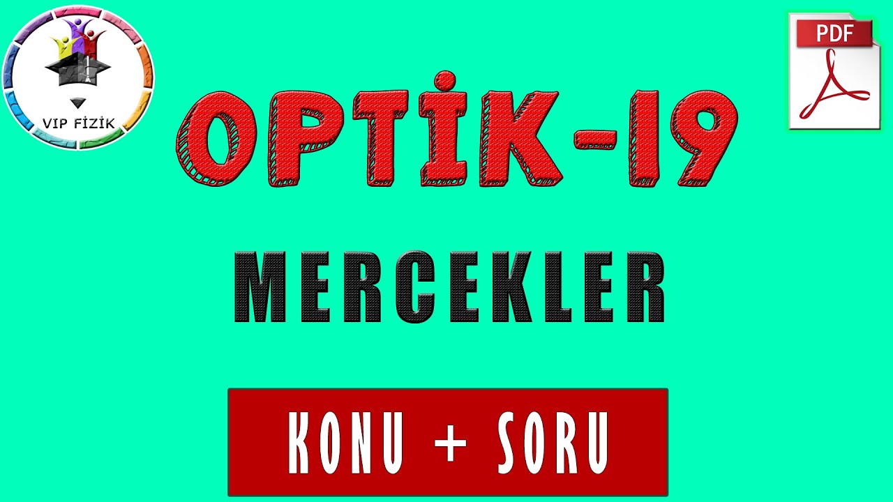 Merceklerde Özel Işınlar | Deneyler Eşliğinde | Konu + Soru | PDF | TYT Fizik #2022