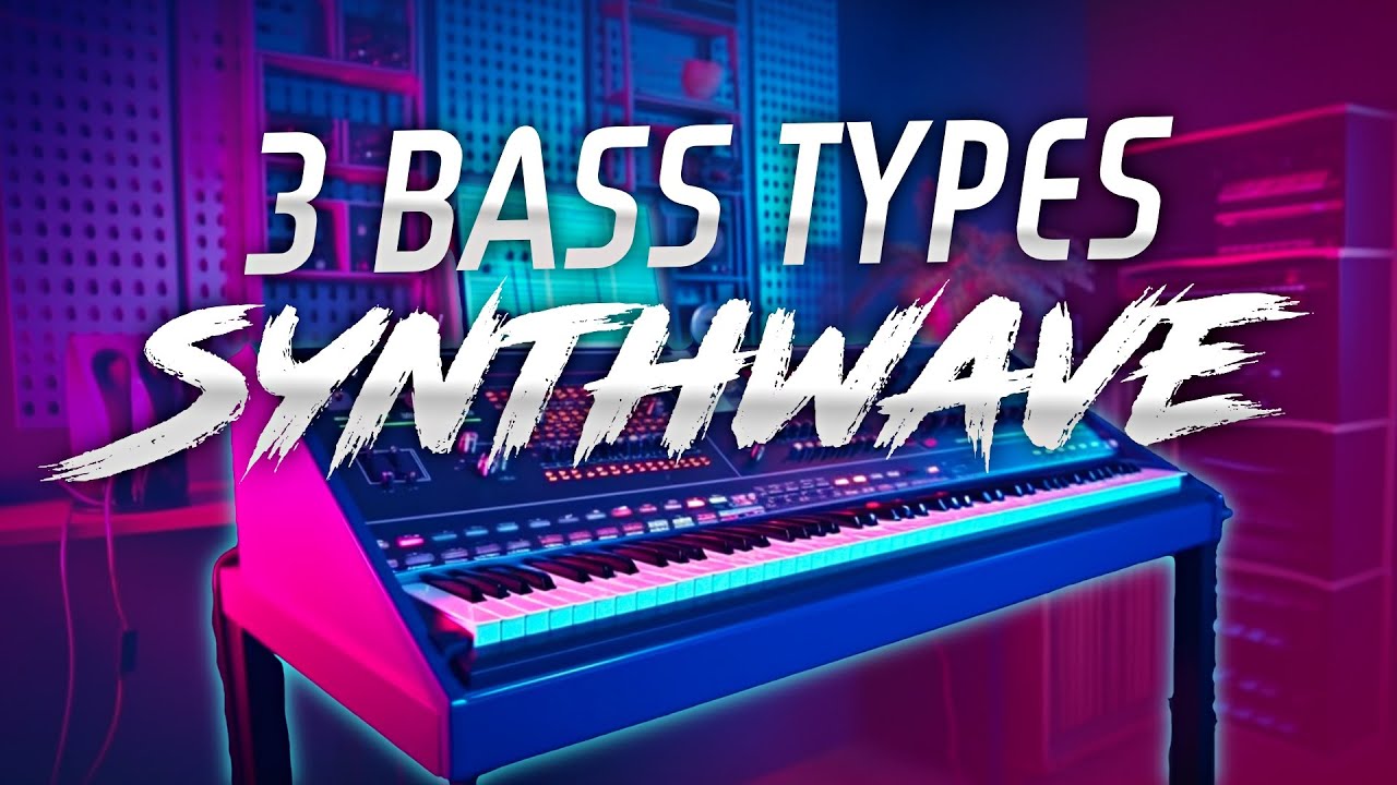 3 Types Synthwave Bass To Use In Your Next Synthwave Song