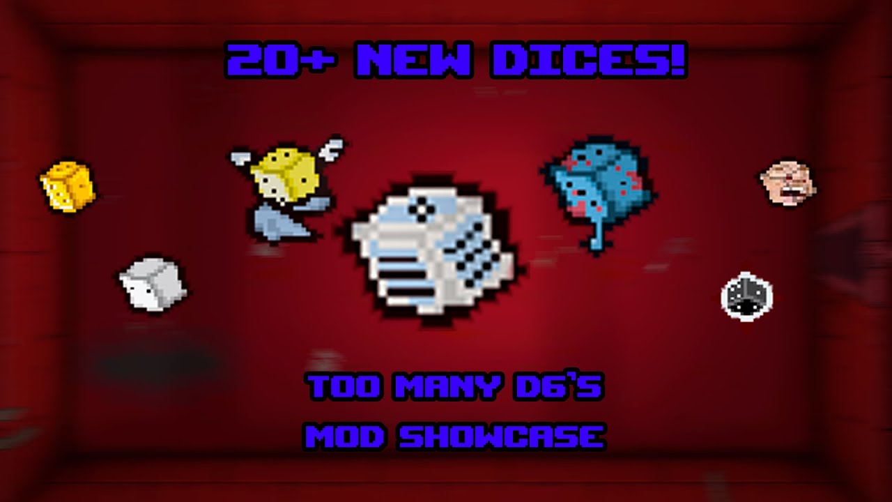 Every Dice that you can think of! - Too Many D6s Mod Showcase | Tboi Repentance