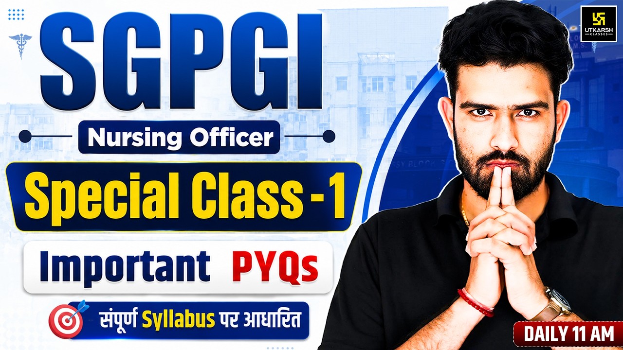SGPGI Exam Special #1 | Important PYQs | SGPGI Exam Preparation 2026 | Roshan Sir | Utkarsh Nursing