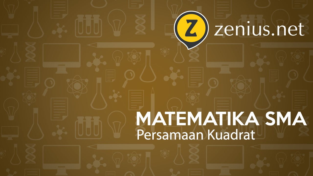 Persamaan Kuadrat (Pengertian, Rumus, dan Sifat)