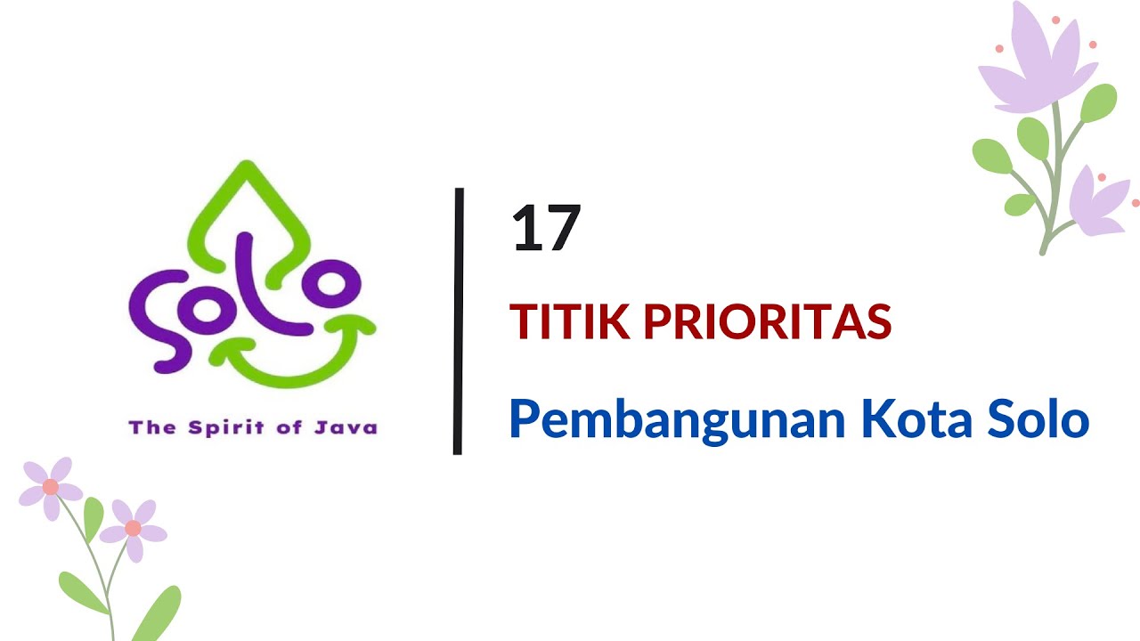 17 PRIORITAS PEMBANGUNAN KOTA SOLO