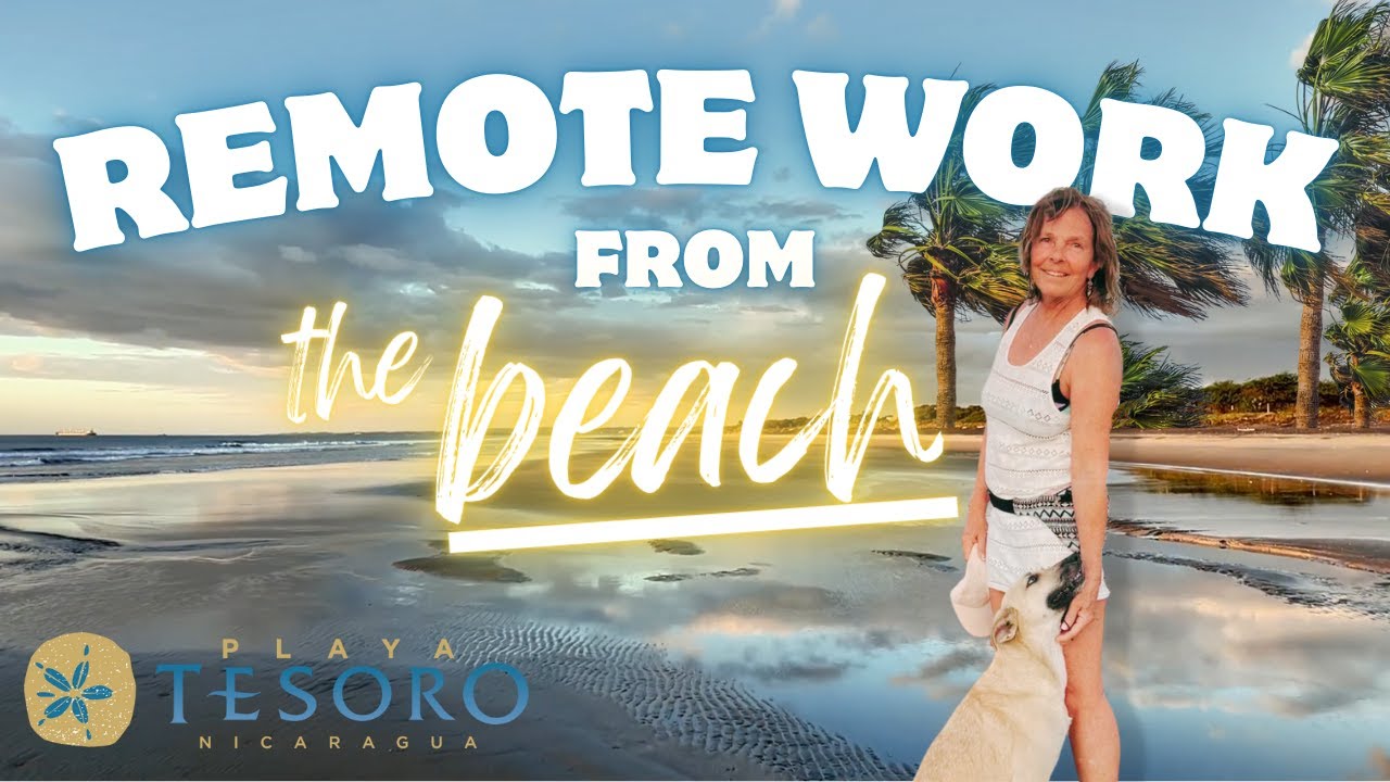 Living the Remote Work Dream in Nicaragua! Playa Tesoro Homeowner Shares Her Story