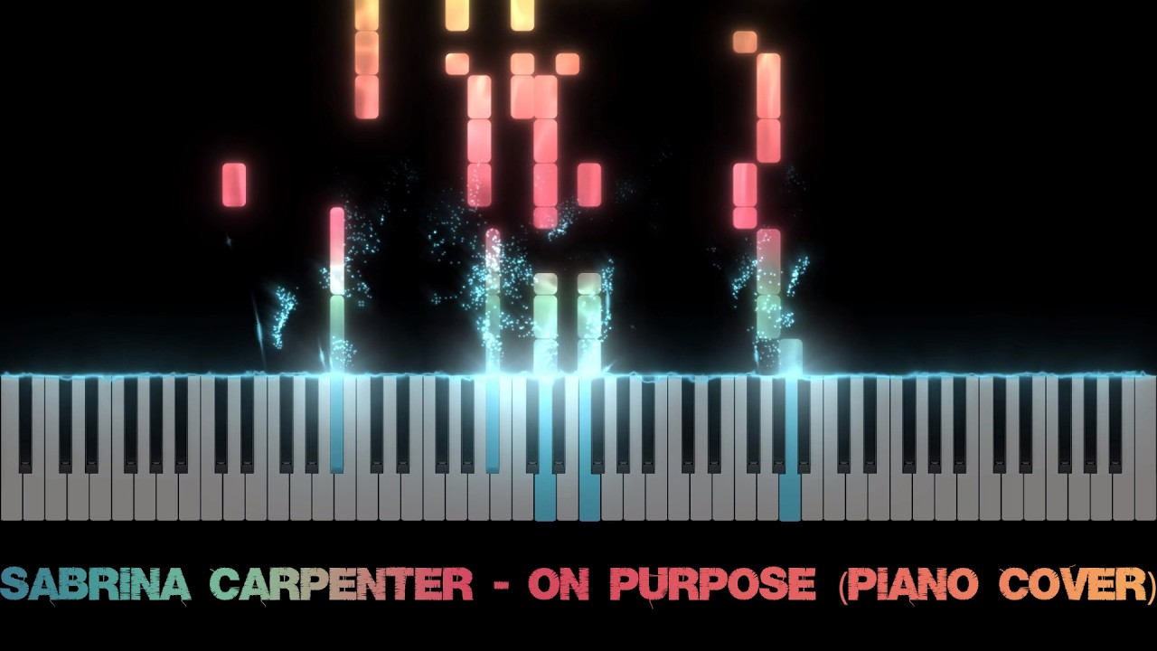 Sabrina Carpenter - On Purpose (Piano Cover)