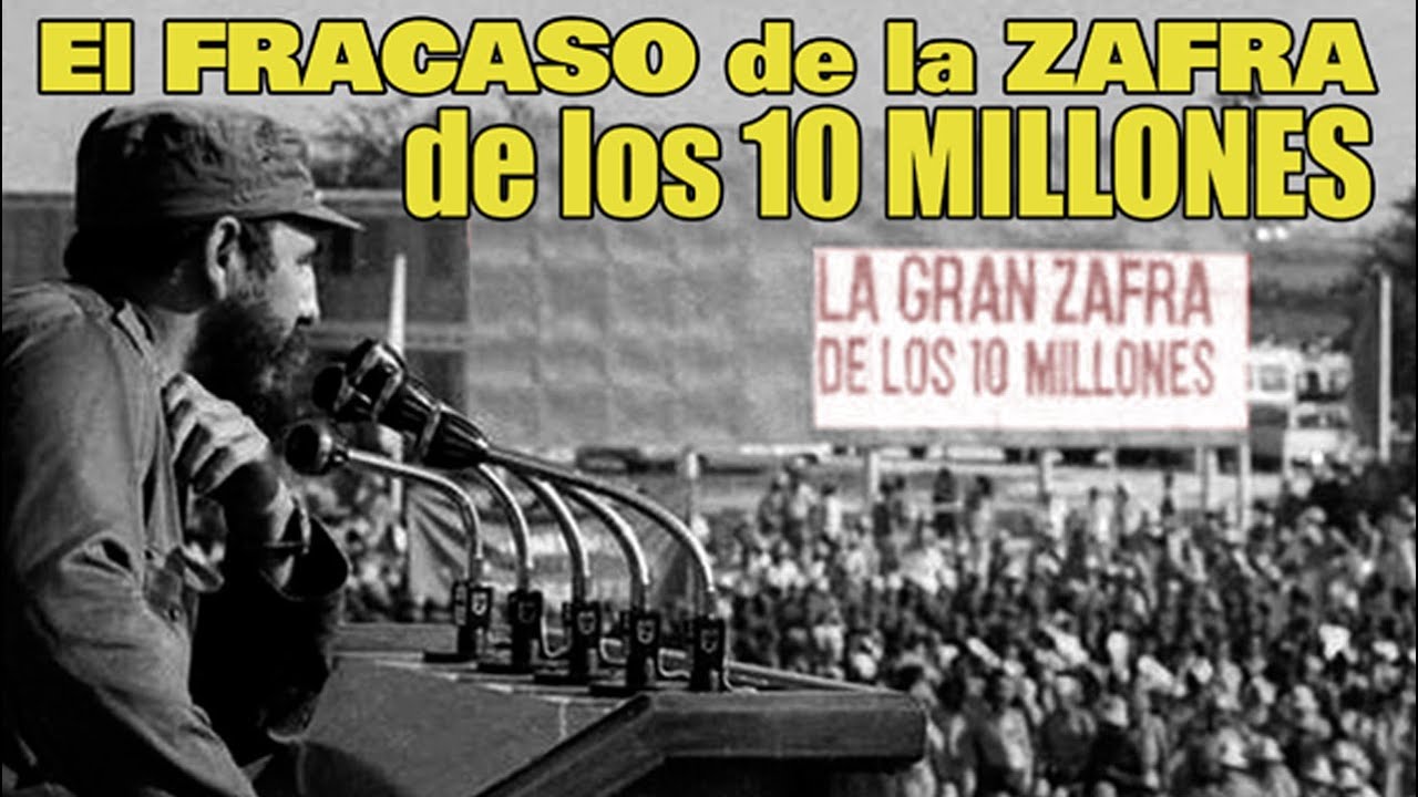 🏭 El fracaso de la Zafra de los 10 Millones