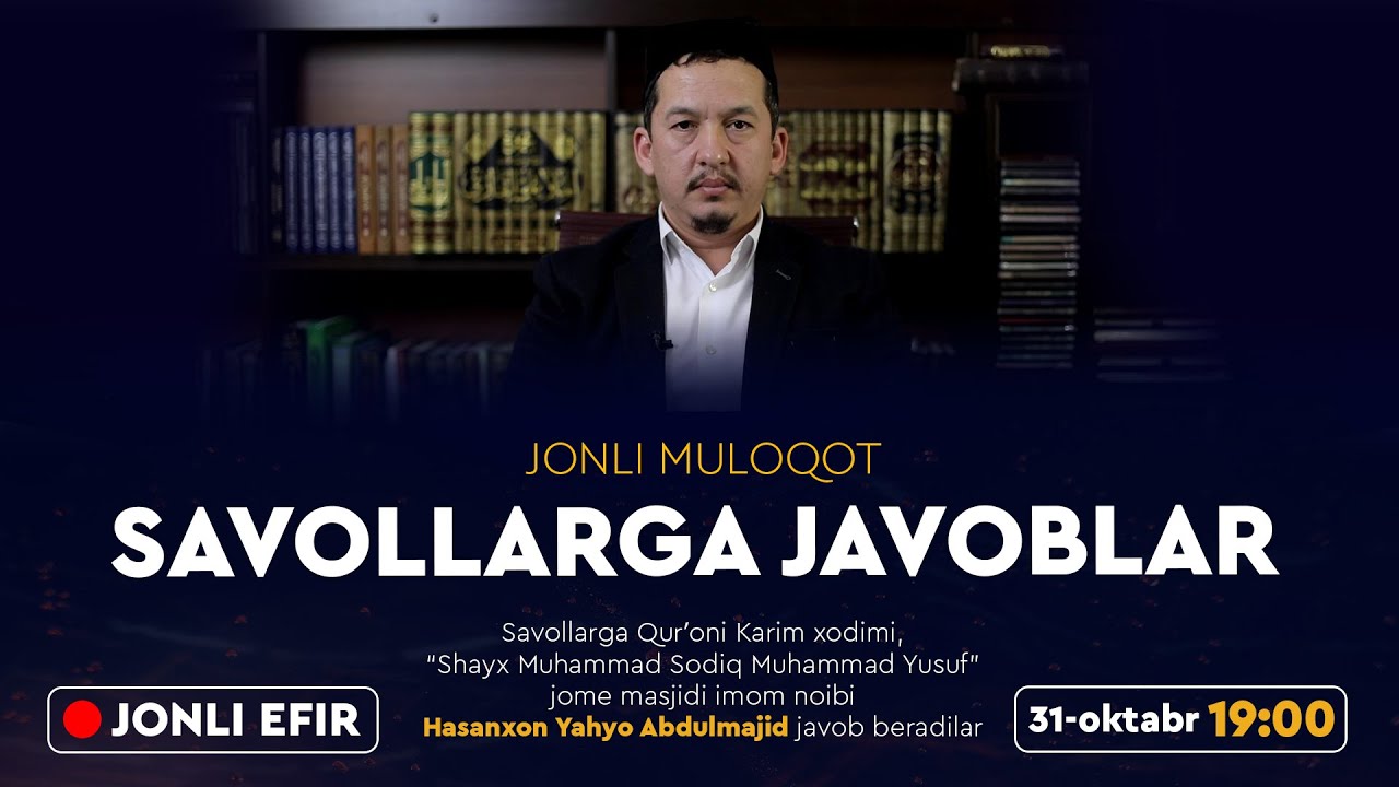 🔴 Jonli muloqot: Savollarga javoblar | 31.10.2022 | Hasanxon Yahyo Abdulmajid