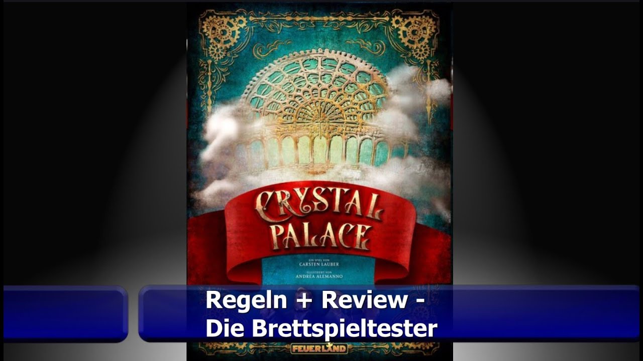 Crystal Palace von Feuerland - Regeln + Review  - Brettspiel - Die Brettspieltester
