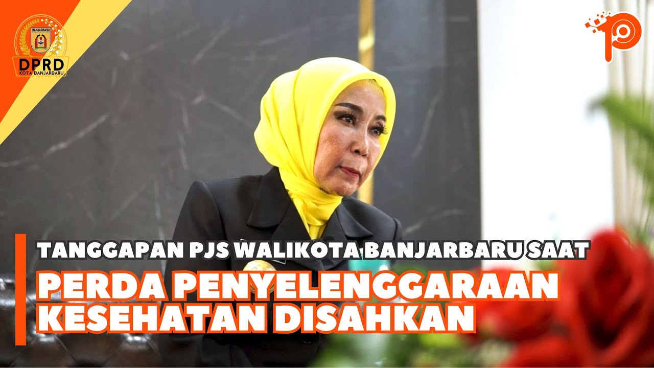 Sah jadi Perda! Ini Tanggapan Pjs Wali Kota Banjarbaru untuk Perda Penyelenggaraan Kesehatan