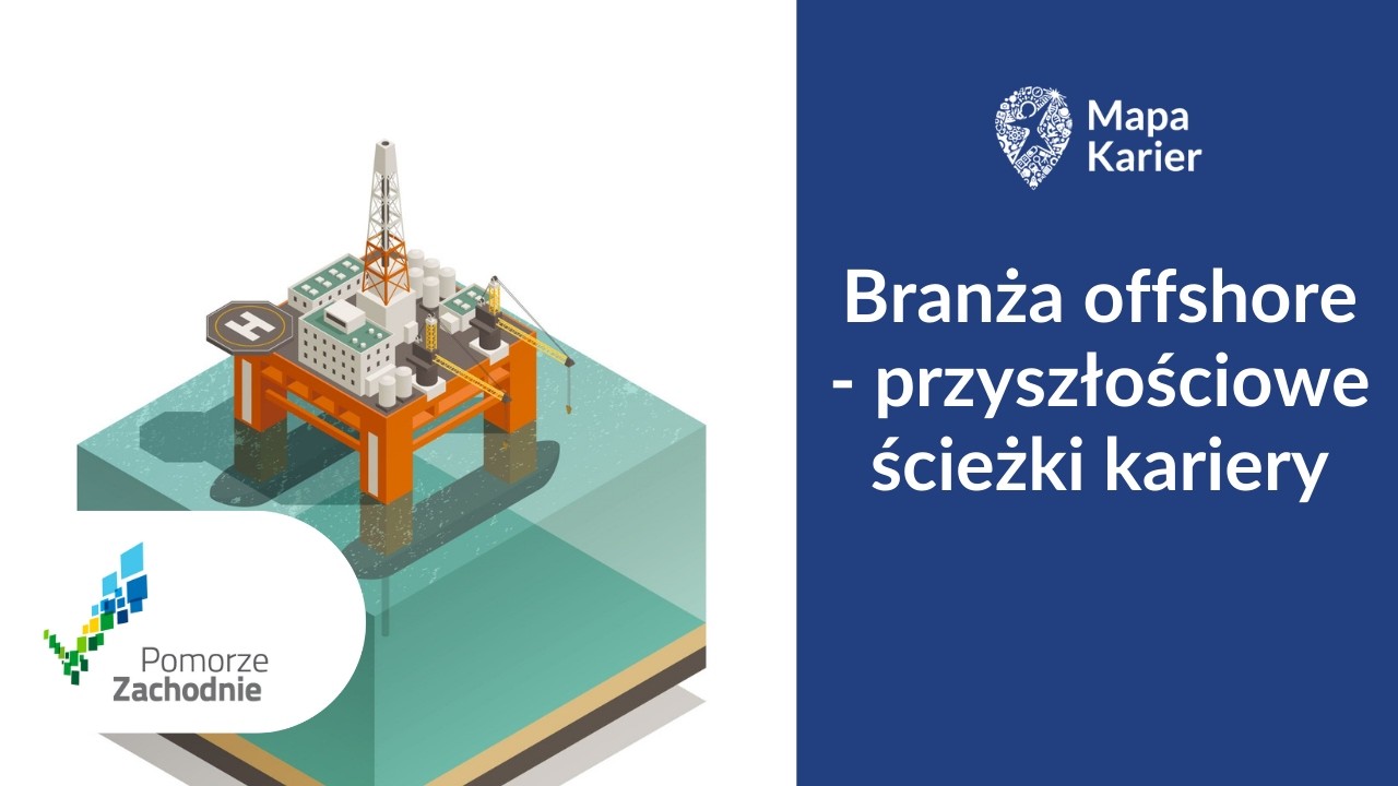 Branża offshore - przyszłościowe ścieżki kariery