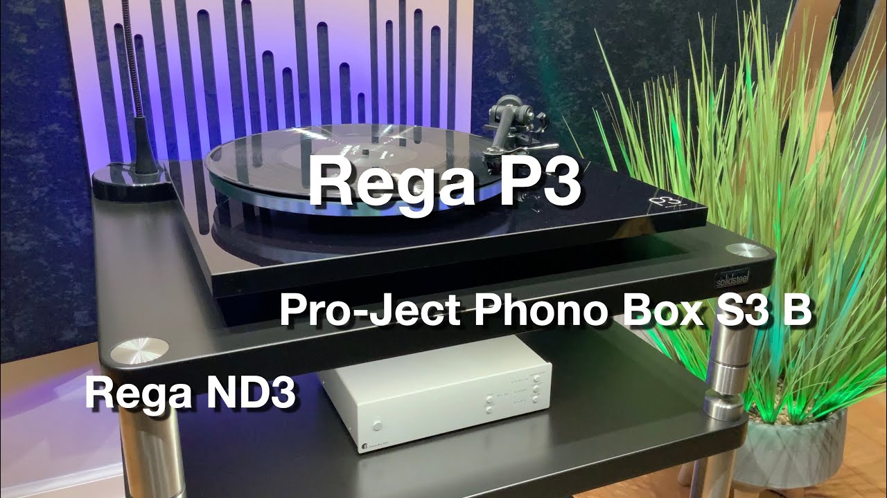 Rega P3 | Rega ND3 | Pro-Ject Phono Box S3 B