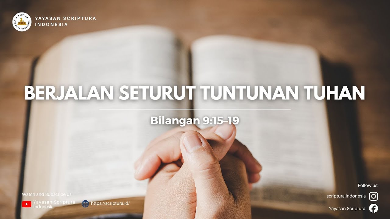 Berjalan seturut tuntunan TUHAN (Bilangan 9 : 15 - 19)