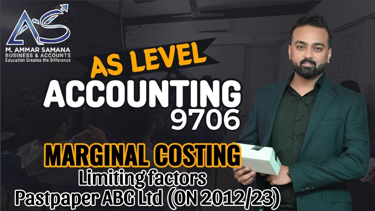 Accounting AS LEVEL Class 83 – ABG Ltd Marginal Costing limiting factor - Pastpaper OctNov 2012-23