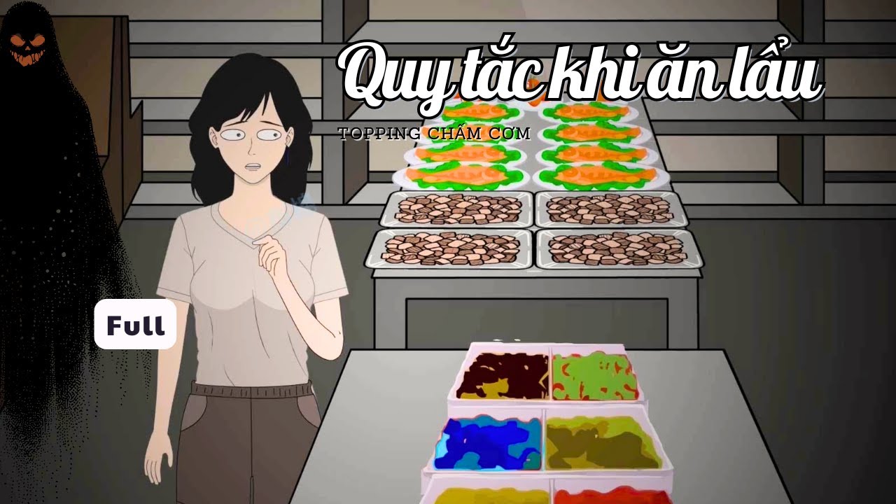 (Full) Quy tắc khi ăn lẩu | Topping Chấm Cơm
