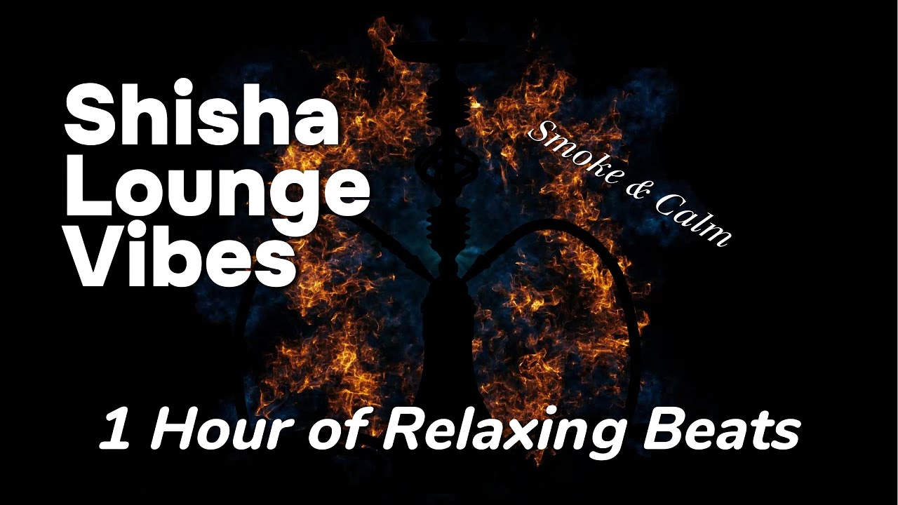 Shisha Musik - Hookah Nights Lounge for Shisha Bar - Enjoy the Smoke & Chill - 1 Hour Oriental Smoke
