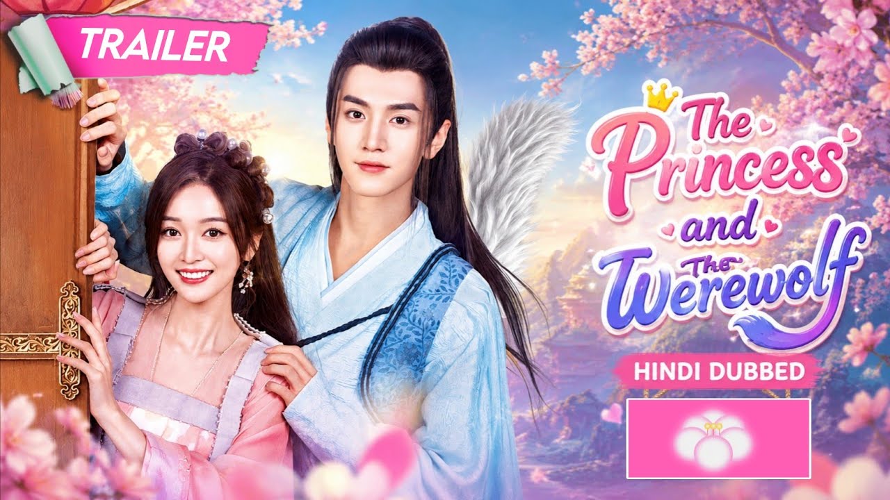 The Princess and the Werewolf|Trailer| Hindi Dubbed|Chen Zhe Yuan Chinese Drama