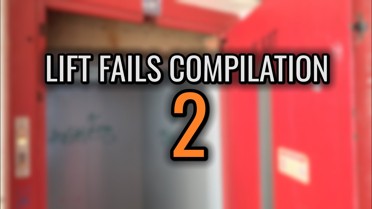 LIFT FAILS COMPILATION 2