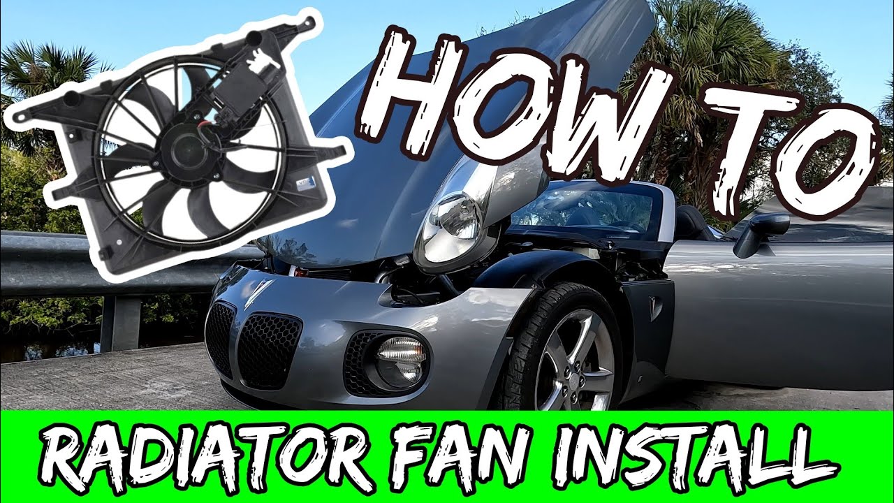 How To Pontiac Solstice / Sky / OPEL GT / HHR / Cobalt SS - Radiator Fan Install