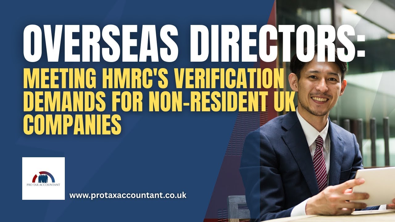 Overseas Directors & HMRC Verification: Meeting UK Company Rules in 2026 | Pro Tax Accountant