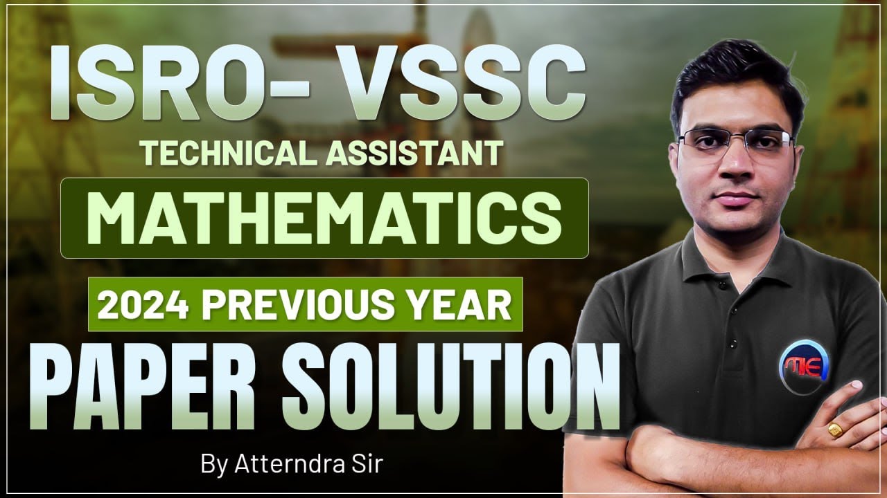 ISRO-VSSC Technical Assistant 2024 MATHEMATICS 2024 Previous Year Paper Solution  By Attendra  Sir