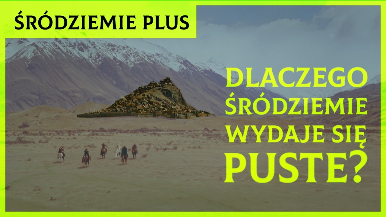 Dlaczego Śródziemie Wydaje Się Puste? Problem Realizmu w Fantastyce [Śródziemie Plus]