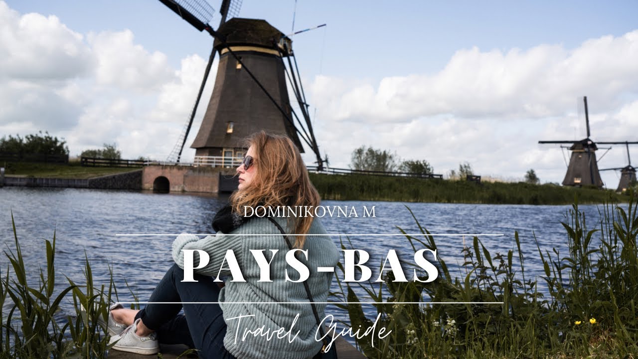 Pays-Bas, que faire, transport, budget ? - guide voyage