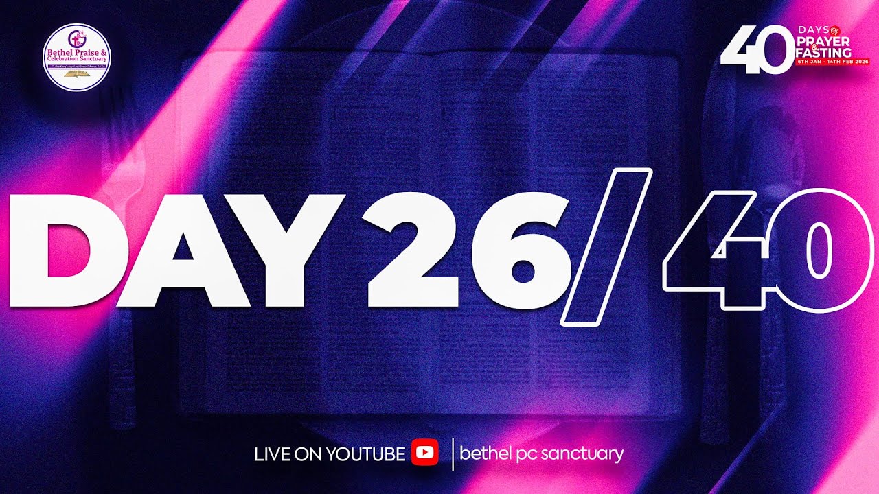 40 DAYS OF PRAYER & FASTING || THE MORNING DEW DAY 26||