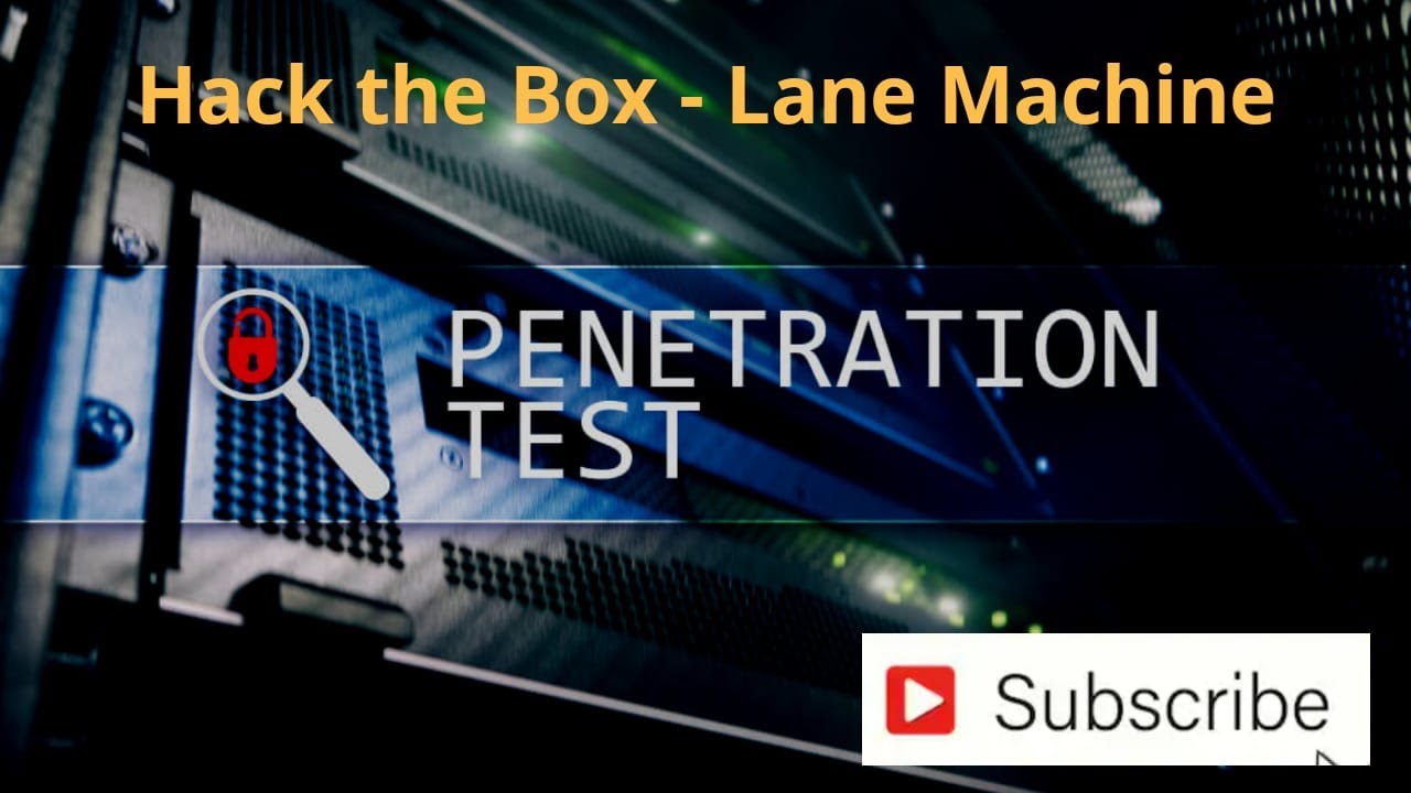 Penetration Testing - Hack the Box - Lane Machine | Craw Security