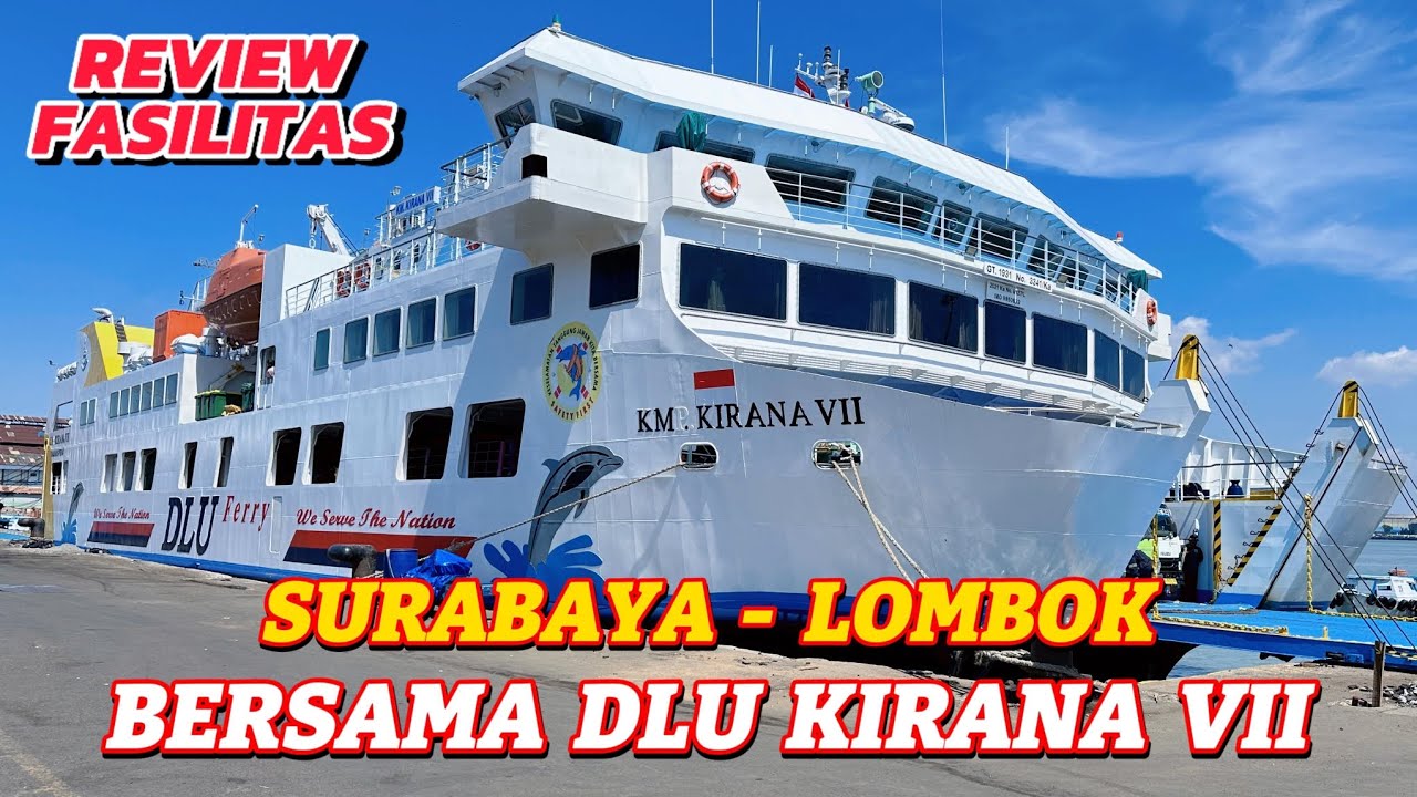 TRIP SURABAYA - LOMBOK BERSAMA DLU KIRANA VII TERKINI 2024