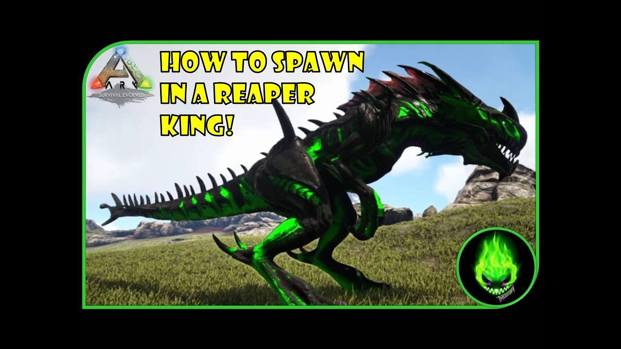 ARK: HOW TO GET A REAPER KING ON ANY MAP!