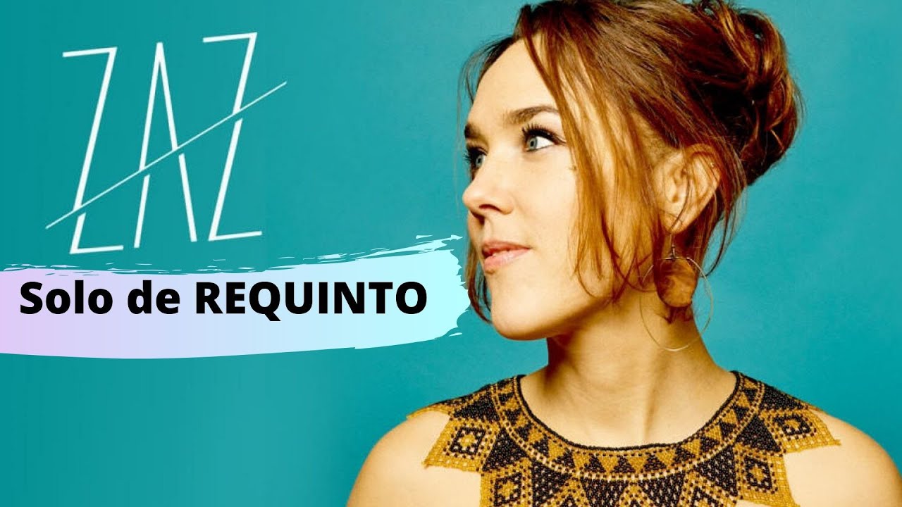 ZAZ - Je veux (Clip officiel)  SOLO REQUINTO - STALIN MACIAS