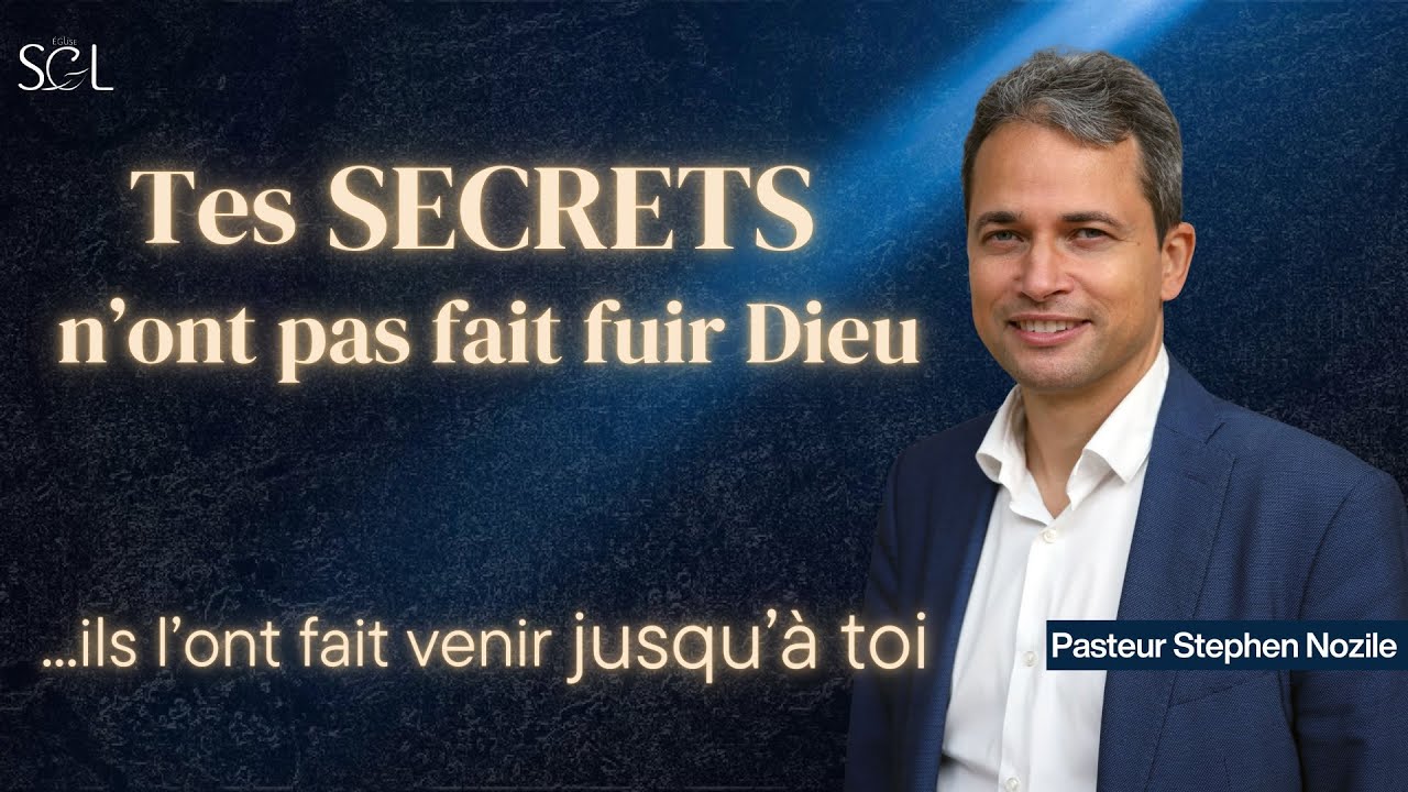 TES SECRETS n’ont pas fait fuir Dieu - Ils l’ont fait venir à toi | Stephen NOZILE |14 décembre 2025