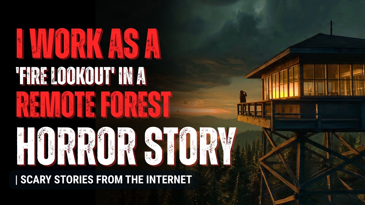 Scary Stories | I Work as a Fire Lookout in a Remote Forest for ONE week