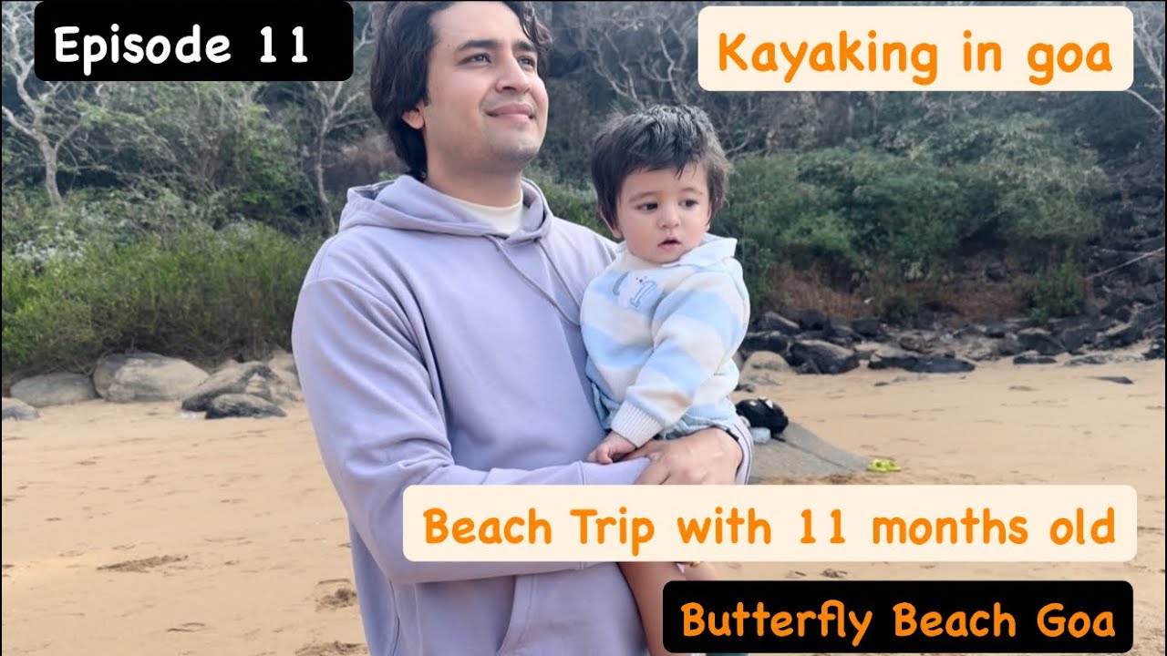 Episode 11 | Yatra beyond Jyotirlingas | First Beach of 11 month old | Butterfly Beach, Palolem Goa