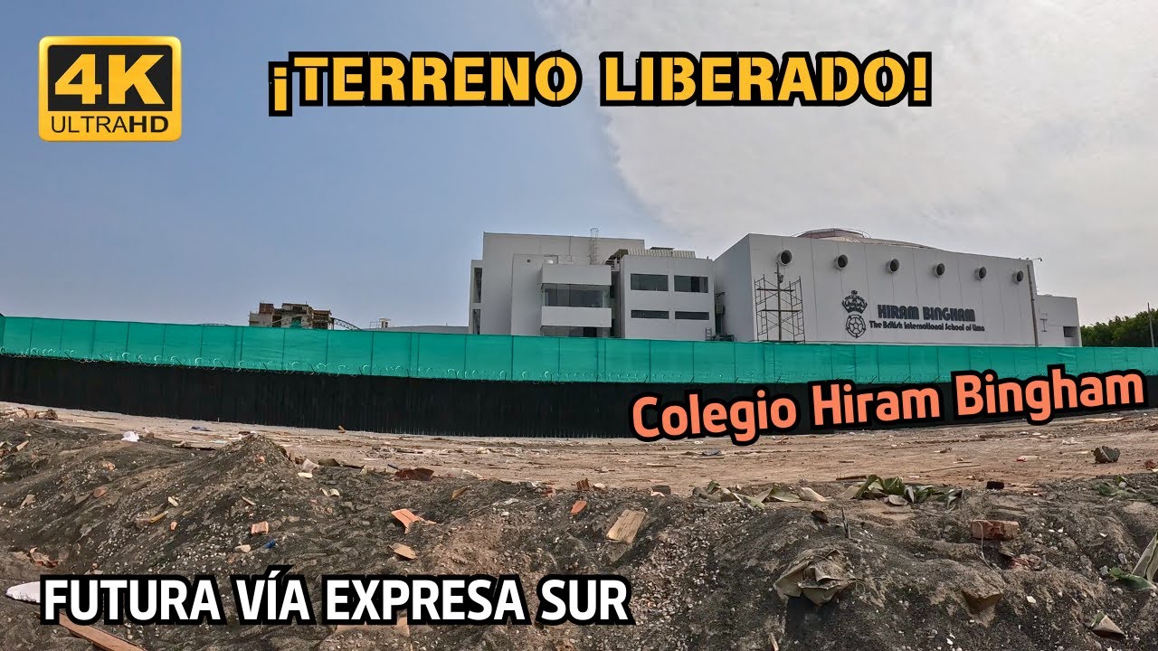 Se liberó el terreno que ocupaba el Colegio Hiram Bingham | Vía Expresa Sur | Lima Perú 4K