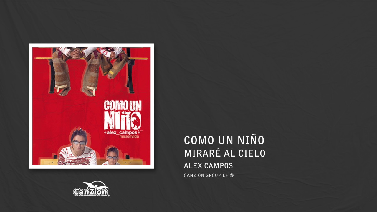 Mirar&eacute; al cielo - Alex Campos