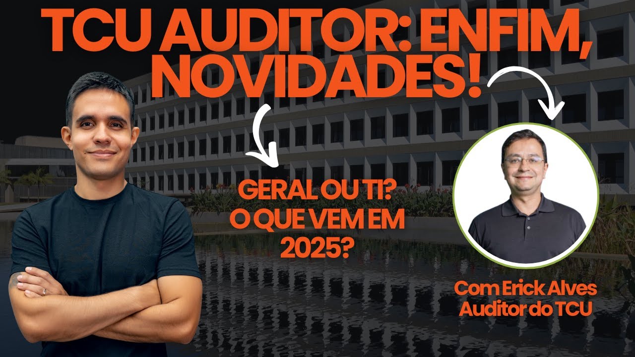 Concurso TCU Auditor: teremos edital para qualquer área AGORA? Novidades com Erick Alves