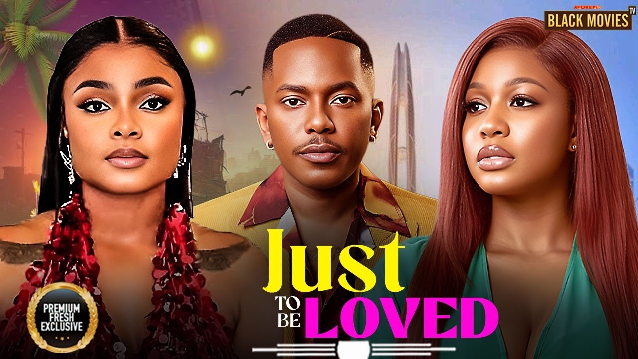 JUST TO BE LOVED (BIMBO ADEMOYE,TIMINI EGBUSON,UCHE MONTANA,CHIOMA NWOSU) Latest Nigerian Movie 2025