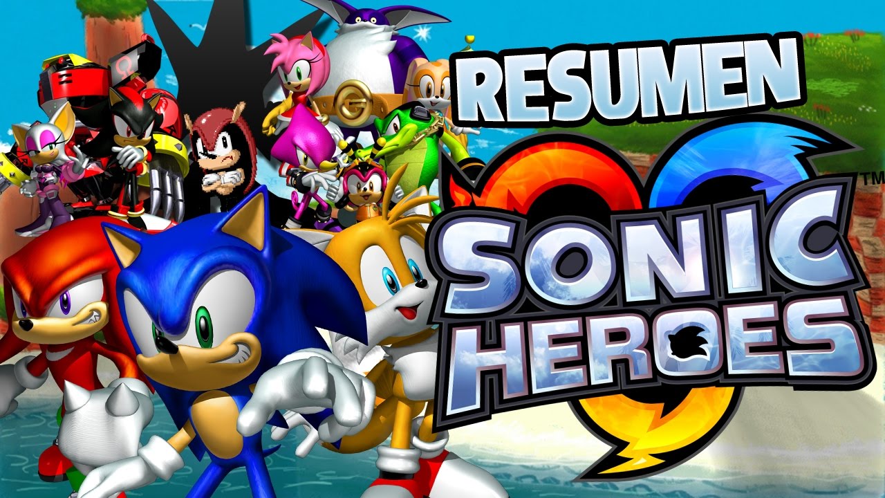 RESUMEN DE SONIC HEROES | Sergindsegasonic