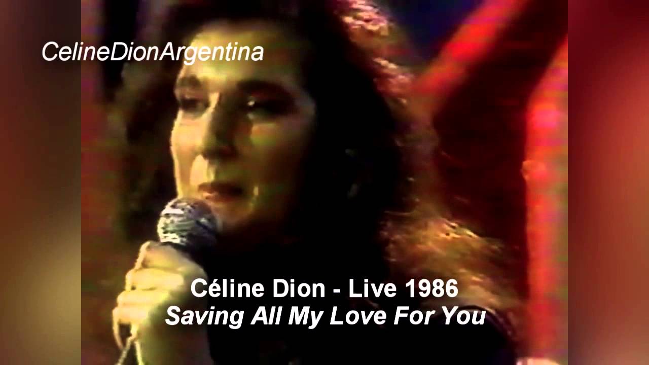 Celine Dion - Saving All My Love For You (Live 1986)